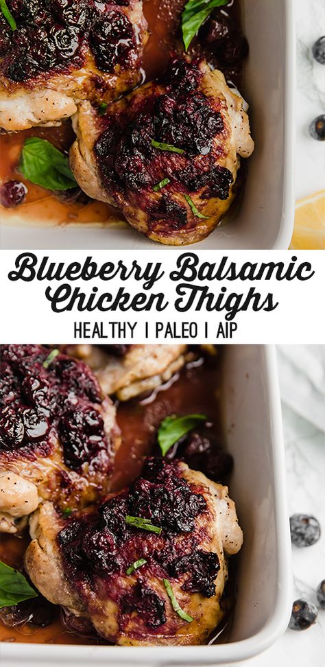 Blueberry Balsamic, Balsamic Chicken Thighs, Blueberry Chicken, Unbound Wellness, Lemon Juice Water, Paleo Main Dishes, Coconut Aminos, Thanksgiving Dinner Recipes, Chicken Thigh Recipes Oven