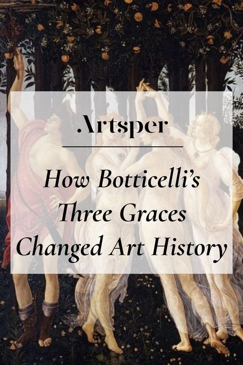 Today, Artsper tells you everything you need to know about Primavera’s Three Graces and their influence on art. The Three Graces, Editorial Art, Three Graces, Cultural Events, Source Of Inspiration, Art History, Fun Facts, Contemporary Art, Need To Know