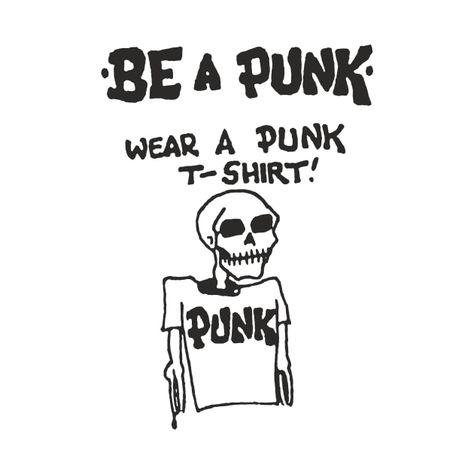 Check out this awesome 'PUNK+vintage+skull+PUNKROCK+retro+punks+not+dead+BE+A+PUNK+cla...' design on @TeePublic! Punk Aesthetic Boy, Garage Punk, Classic Punk, Punks Not Dead, Punk T Shirt, Punk Design, Punk Poster, Retro Punk, Vintage Skull