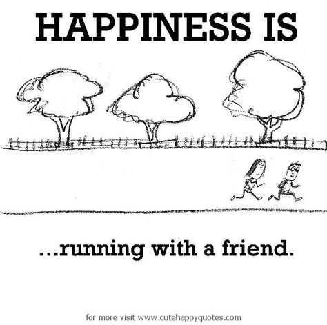 Happiness is, running with a friend. - Cute Happy Quotes Running Friends, Run Like A Girl, Cross Country Running, Love Run, Dating Advice Quotes, Runner Girl, Running Quotes, Running Inspiration, Run Happy