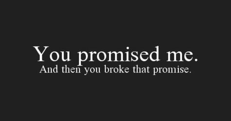 Promise Quotes, Dr Manhattan, Now Quotes, You Broke My Heart, You Broke Me, Soulmate Quotes, Quotes Of The Day, You Promised, Love Is