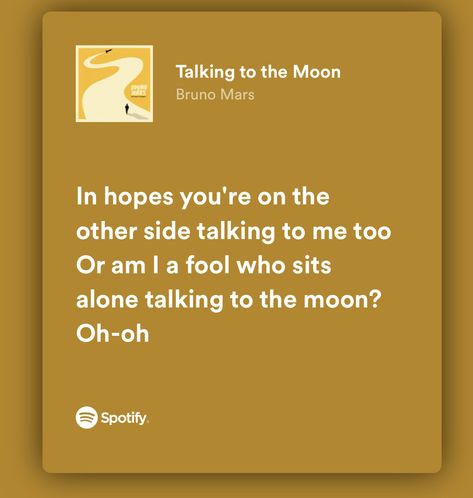 Talking To The Moon Quotes, Talking To The Moon Aesthetic, Talking To The Moon Lyrics, Moon Song Lyrics, Talk To The Moon, Moon Lyrics, Bruno Mars Lyrics, Lyrical Quotes, Fool Moon