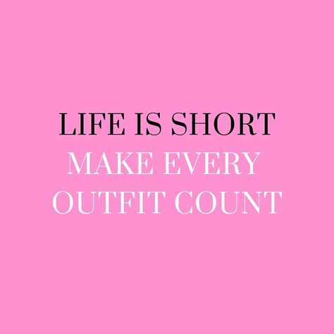 Life is short, make every outfit count Fashion Week Quotes, Motivational Mondays, Fashion Quotes Inspirational, Shopping Quotes, Motivation Positive, Outfit Quotes, Girly Quotes, Fashion Quotes, Instagram Quotes