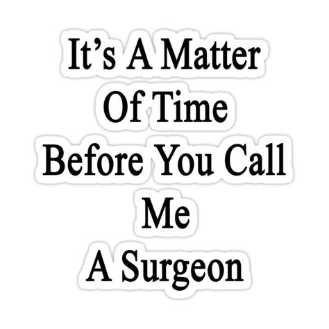 Surgeon Aesthetic Quotes, Cardio Surgeon Aesthetic, Quotes About Doctors, Surgeon Wallpaper, Future Surgeon, Surgeon Quotes, Aiims Delhi, Medical School Quotes, Doctor Quotes Medical