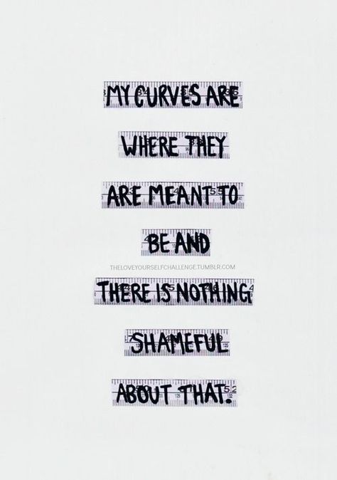 A Follow up post to Body Image & The Media, click on the link to continue reading.. Curvy Quotes, Body Quotes, Body Positive Quotes, Movies Quotes, Body Acceptance, Positive Body Image, Love My Body, Body Confidence, Loving Your Body