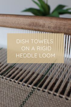 Rigid Heddle Towel Patterns, Weave Loom Patterns, Direct Warping Rigid Heddle Loom, Weaving Dish Towels Patterns, Warping A Rigid Heddle Loom, Hand Woven Dish Towels, Woven Dish Towels, Diy Rigid Heddle Loom, Color And Weave Patterns