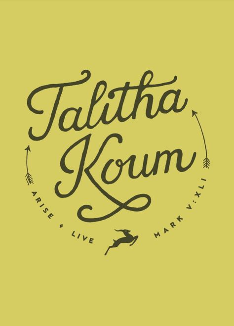 Talitha Koum Wallpaper, Talitha Koum Tattoo, Talitha Koum, Bible Verse Typography, Guidance Quotes, Bible Tattoos, Mark 5, Spirit Lead Me, God Tattoos