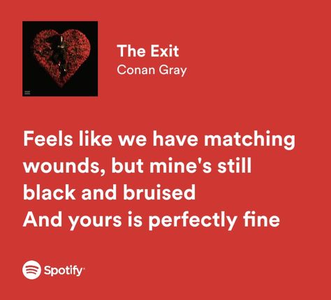 the exit, conan gray, spotify lyrics Las Ketchup, Quotes About Music, Songs That Describe Me, Conan Gray Aesthetic, Grey Quotes, Meaningful Lyrics, The Exit, Song Lyric Quotes, Lyrics Aesthetic