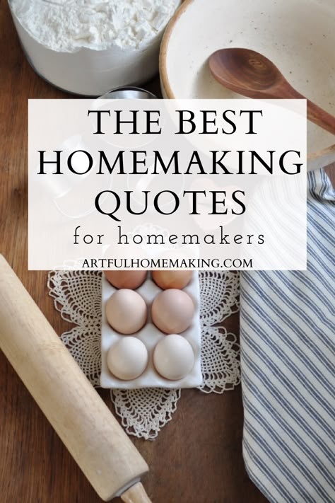 Homemaking Quotes Encouragement, Homemaker Quotes Encouragement, Quotes About Homemaking, Home Maker Quotes, Home Making Quotes, Homemaker Printables, Christian Homemaking Quotes, Christian Homemaking Aesthetic, Homestead Quotes