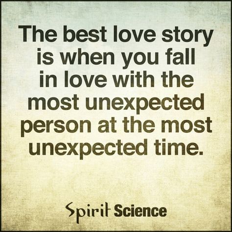 Quotes The best love story is when you fall in love with the most unexpected person at the most - Quotes Unexpected Love Quotes, New Love Quotes, Unexpected Love, Distance Love Quotes, Relationship Quotes For Him, Soulmate Love Quotes, Deep Quotes About Love, Falling In Love Quotes, Best Love Stories