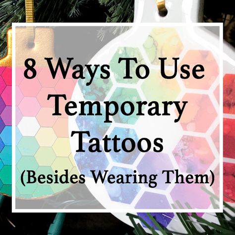 8 Ways To Use Temporary Tattoos (Besides Wearing Them) A&d Ointment, Make Temporary Tattoo, Large Temporary Tattoos, Mod Podge Crafts, Tattoo Paper, Therapeutic Art, Temp Tattoo, Modge Podge, Temporary Tattoo Designs