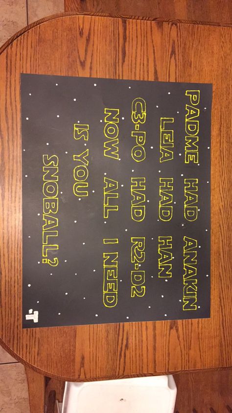 This is how I asked my boyfriend to Snoball / Sadie Hawkins this year! I felt so good about the Star Wars themed asking. Star Wars Themed Hoco Proposal, Star Wars Prom Proposal, Starwars Hoco Proposals Ideas, Star Wars Themed Promposal, Star Wars Homecoming Proposal, Starwars Promposal Ideas, Star Wars Hoco Proposal, Asking Boyfriend To Hoco, Star Wars Promposal