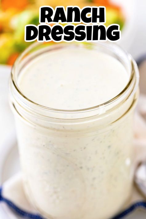 Close up view of dressing in a jar. Ranch Dressing Without Buttermilk, Salsa Ranch Dressing Recipe, Longhorn Ranch Dressing, Longhorn Ranch Dressing Recipe, Southwest Ranch Dressing Recipe, Make Ranch Dressing, Restaurant Ranch Dressing, Southwest Ranch Dressing, Homemade Ranch Salad Dressing