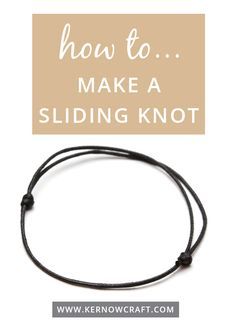 Sliding Knot Bracelet, Diy Jewelry To Sell, Diy Jewelry Rings, Knots Diy, Silver Linings, Diy Jewelry Unique, Diy Jewelry Inspiration, Jewelry Knots, Diy Bracelets Easy