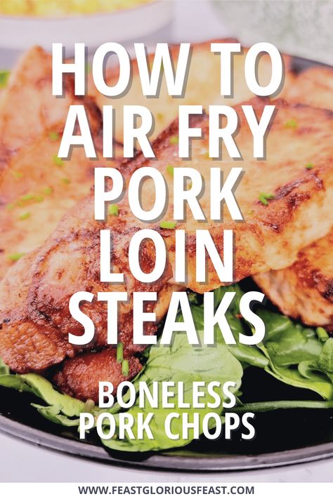 Pork Loin Steak Recipes Air Fryer, Pork Loin Steaks In Air Fryer, Boneless Pork Sirloin Chops Air Fryer, Air Fryer Loin Chops, Pork Loin Chops Recipes Boneless Air Fryer, Boneless Pork Loin Chops Air Fryer, Air Fry Pork Steak, Pork Sirloin Chops Recipes Boneless, Pork Loin Sirloin Chops Recipes