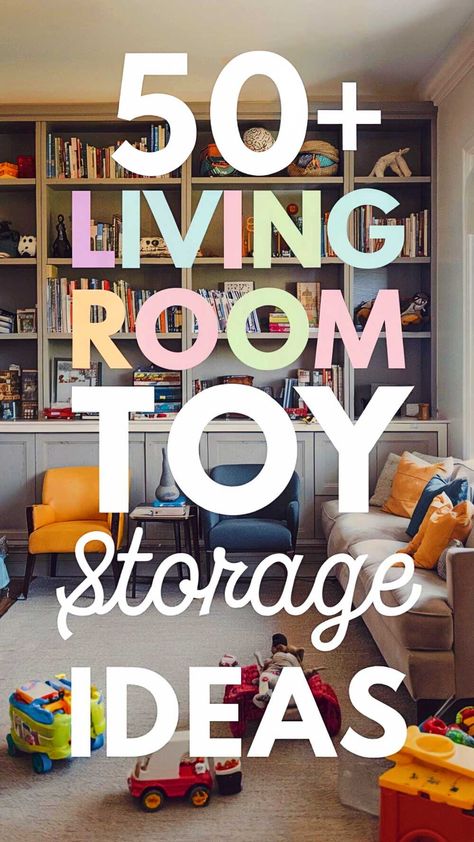 50+  Living Room Toy Storage Ideas That Keep Everyone Happy Hidden Toy Storage For Living Room Baby, Bookshelf Toy Storage Living Room, Toy Storage In Small Spaces, Toy Area Storage, Toy Room Organization Storage Cabinets, Toy Room Wall Storage, Entryway Toy Storage, Shelving For Toys, Organizing Ideas Playroom