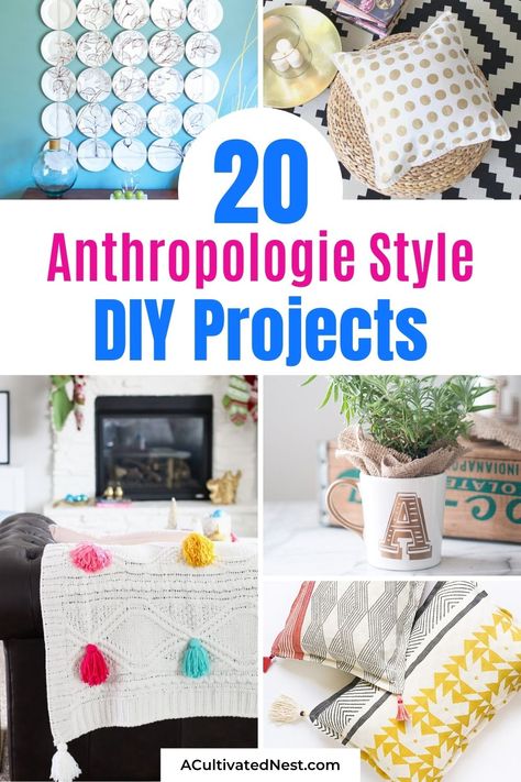 20 Charming Anthropologie Style DIY Projects- These charming Anthropologie style DIY projects are all gorgeous! Enjoy great looking décor without breaking your budget! | #DIY #diyProjects #AnthropologieKnockoff #diyDecor #ACultivatedNest Anthropologie Inspired Diy, Anthropologie Crafts, Anthropology Diy, Anthropologie Aesthetic, Anthro Diy, Diy Bohemian Decor, Anthropologie Hacks, Anthropologie Diy, Anthropologie Decor