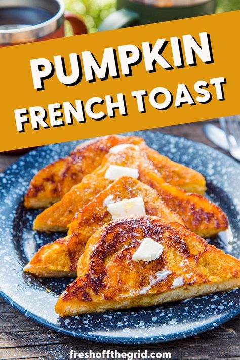 Fall Camping Food, Vegetarian Camping, Easy Camping Breakfast, Food Fall, Camping Menu, Best Camping Meals, Camping Dishes, Pumpkin French Toast, Camping Breakfast