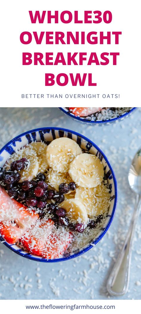 Whole 30 No Egg Breakfast, Whole 30 Breakfast Recipes No Eggs, Whole30 Breakfast Bowl, Whole30 Breakfast On The Go, Overnight Oats Whole 30, Whole 30 Breakfast Bowl, Whole 30 Overnight Oats, Whole 30 Breakfast Smoothie, Whole 30 Breakfast No Eggs