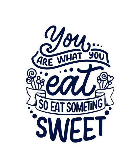 Bake Quotes Cute, Quotes About Sweets, Pastry Quote, Cute Food Quotes, Bakery Quotes, Baker Quotes, Dessert Quotes, Cupcake Quotes, Cafe Quotes