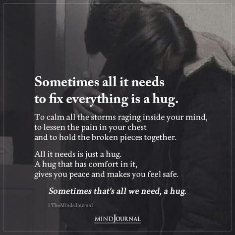 When You Need A Hug, I Need A Hug Quotes Feelings, Need A Hug Quotes, Unwanted Quotes, I Need Your Hug, Cute Picture Quotes, Keep It Real Quotes, I Hug You, Feeling Unwanted