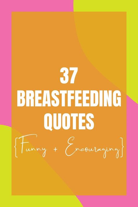 37 Breastfeeding Quotes {Funny + Encouraging} - Darling Quote Pumping Motivation Quotes, Breastfeeding Quotes Beautiful, Breastfeeding Quotes Inspirational, Pumping Quotes, National Breastfeeding Week, Best Friends Day Quotes, Friends Day Quotes, Breastfeeding Quotes, Travel With Friends Quotes