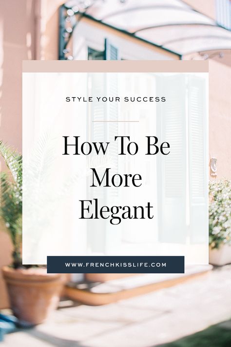 Be More Elegant, French Kiss Life, Pearl Lipstick, Etiquette And Manners, Style Mistakes, Life Advice, Self Improvement Tips, Self Development, The Words