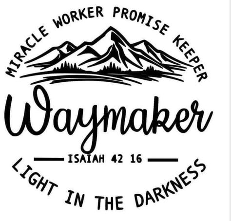 Isaiah 42 16, Miracle Worker Promise Keeper, Promise Keeper, Christian Shirts Designs, Light In The Darkness, Projets Cricut, In The Darkness, Bible Quotes Prayer, Bible Words