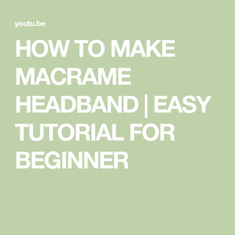 HOW TO MAKE MACRAME HEADBAND | EASY TUTORIAL FOR BEGINNER Macrame Headband, Simple Macrame, Headband Tutorial, Headband Wrap, Macrame Patterns, Easy Tutorial, Make It Simple, Macrame, Glue