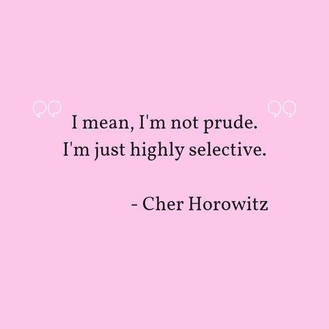 Cher Horowitz, Movie lovers, Hollywood, film lovers, movie quotes, inspirational, aesthetic, relationship 2000s Aesthetic Qoutes, Cher Horowitz Lifestyle, Cher Quotes Clueless, Cher Horowitz Quotes, 90s Feminist Aesthetic, Cher Horowitz Wallpaper, Cher Clueless Quotes, Clueless Aesthetic Quotes, 2000s Movie Quotes