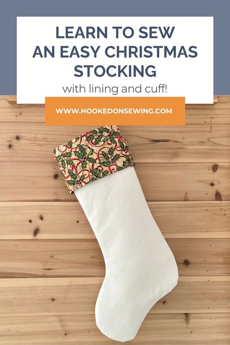 An Easy Christmas Stocking Pattern - Hooked on Sewing Lined Christmas Stocking Tutorial, How To Line A Christmas Stocking, How To Sew Christmas Stocking, Sew Stocking Christmas, Diy Stockings Pattern, Printable Christmas Stocking Pattern, Sew A Christmas Stocking, Diy Christmas Stocking Pattern, Easy Diy Stockings