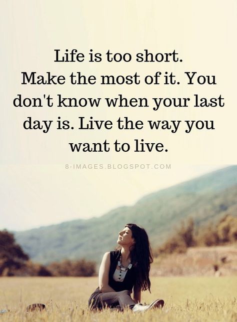 Life Quotes Life is too short. Make the most of it. You don't know when your last day is. Live the way you want to live. Truth Ideas, Life Is Too Short Quotes, German Quotes, Motiverende Quotes, Stock Quotes, Life Quotes To Live By, Life Is Too Short, Super Quotes, Funny Quotes About Life