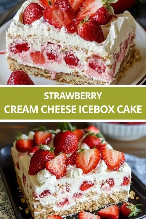 Strawberry Cream Cheese Icebox Cake Strawberry Cheesecake Icebox Cake, Cream Cheese And Cake Mix Recipes, Strawberry Cream Cheese Dessert Recipes, Strawberry Icebox Cake Recipes, Strawberry Cream Cheese Ice Box Cake, Icebox Cake Strawberry, Refrigerator Cake Recipes, Quick Cream Cheese Desserts, Strawberry Desserts With Cream Cheese