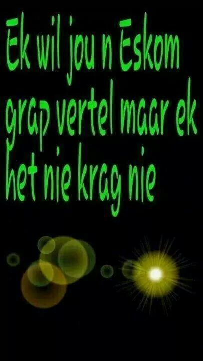 #SouthAfrica Ek will jou 'n Eskom grap vertel maar ek het nie krag nie -- rough translation: "I want to tell you a Eskom joke, but I don't have the energy." #loadshedding Loadshedding Jokes, South Africa Quotes, African Jokes, English Humor, African Quotes, Mama Africa, Funny Good Morning Quotes, Afrikaans Quotes, Relationship Jokes