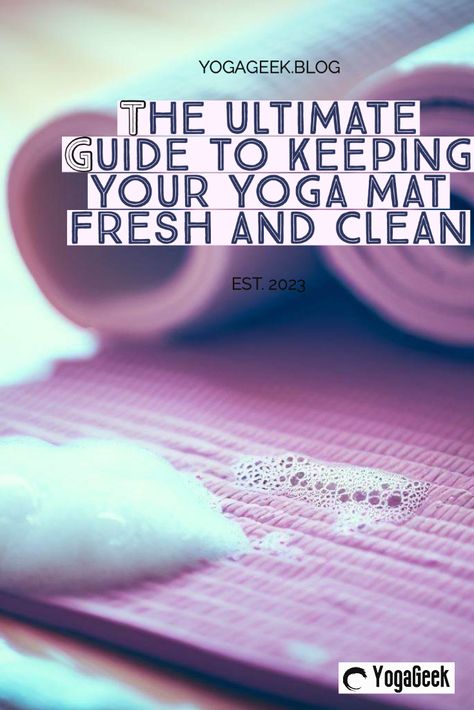 Guide to Keeping Your Yoga Mat Fresh and Clean Clean Yoga Mat, Manduka Yoga Mat, Yoga Mat Cleaner, Hot Yoga Mat, Yoga Products, How Do You Clean, Multipurpose Cleaner, Natural Cleaners, Mat Exercises