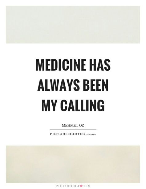 Medicine has always been my calling! #Doctor Quotes Medicine, Pre Med Motivation, Doctor Life, Medicine Quotes, Mcat Study, Doctor Quotes, Medical Quotes, Medical Student Motivation, Med School Motivation