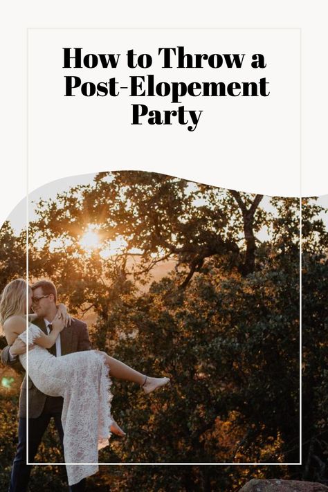 Party To Celebrate Marriage, Small Elopement Party, How To Have A Small Intimate Wedding, Intimate Casual Wedding, Post Elopement Celebration, Marriage Celebration Party Ideas, Small Wedding Celebration Ideas, After Wedding Celebration Party Ideas, Elopement Party Ideas Receptions