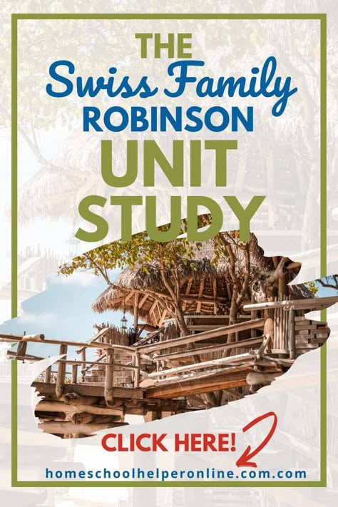 Literature & STEM Unit: Swiss Family Robinson Unit Study - Homeschool Helper Online Swiss Family Robinson Book, Blank World Map, The Swiss Family Robinson, Literature Unit Studies, Homeschool Unit Studies, Unit Studies Homeschool, Swiss Family Robinson, Homeschool Social Studies, Kids Homework