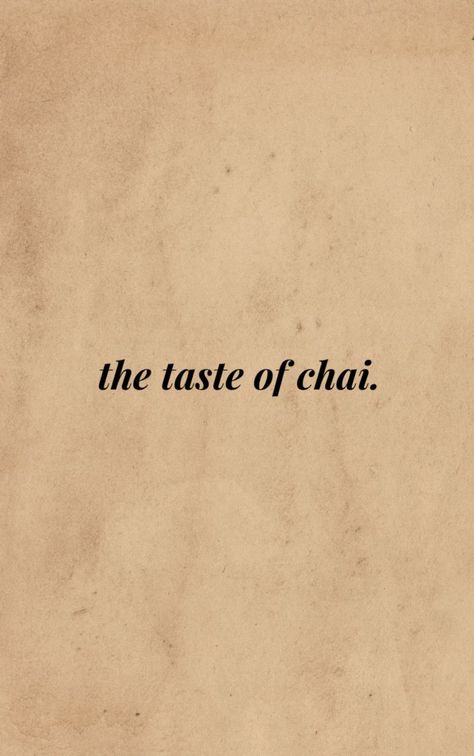 Chai Aesthetic, Songs That Describe Me, Got7 Aesthetic, Tea Quotes, Desi Humor, Cute Fall Wallpaper, Doing Me Quotes, Quotes Aesthetic, Describe Me