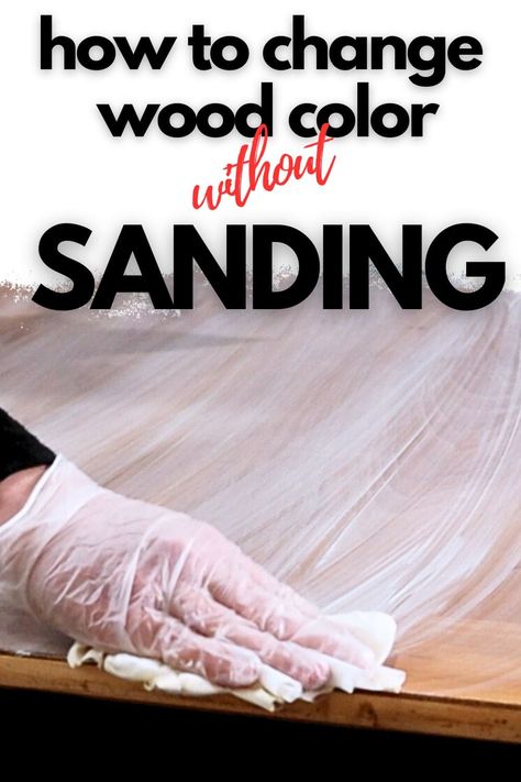 How to Change Wood Color Without Sanding Staining Cabinets Without Sanding, Change Wood Color, How To Restain Wood, Painting Over Stained Wood, Restaining Wood Furniture, Sanding Furniture, General Finishes Gel Stain, Stairs Railing, White Washed Furniture