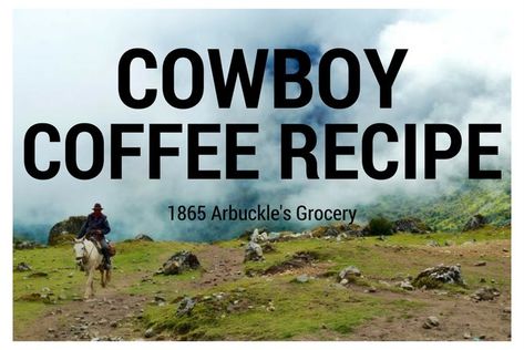 Cowboy Coffee Recipe, Fun Coffee Recipes, Cowboy Coffee, I Need Coffee, Wild West Cowboys, Dutch Oven Cooking, Campfire Cooking, Coffee Recipe, Need Coffee