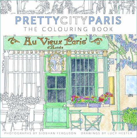 The History Press | prettycityparis: The Colouring Book London Colouring Pages, Secret Paris Coloring Book, Harry Potter Colouring Book Completed Pages, Books Set In Paris, The Magical City Coloring Book, Cosy Cafe, Social Media Consultant, Painting Activities, Romantic City