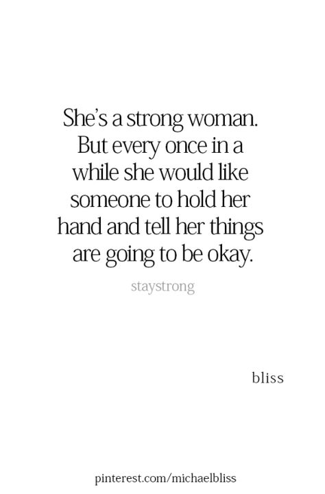 Quotes Heartfelt, Quotes Self Love, Michael Bliss, Bliss Quotes, A Strong Woman, Quotes Self, Life Quotes Love, Strong Woman, Visual Statements