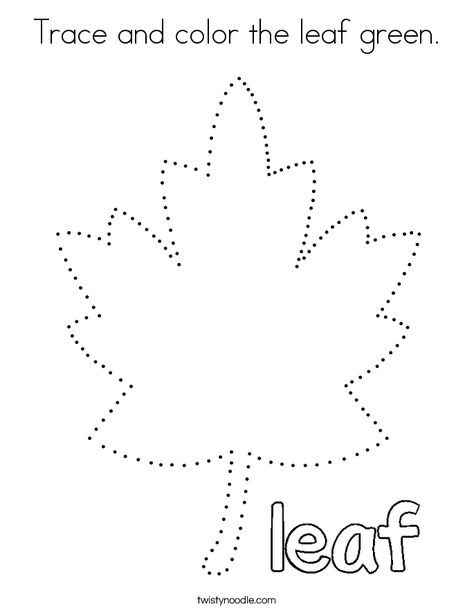 Trace and color the leaf green Coloring Page - Twisty Noodle Leaf Observation Sheet, Leaf Sorting Preschool, Goodbye Summer Hello Autumn Activities, Preschool Leaf Crafts, Leaves Preschool Activities, Leaf Activities Preschool, Leaf Crafts Preschool, My Autumn Leaf, Leaf Tracing