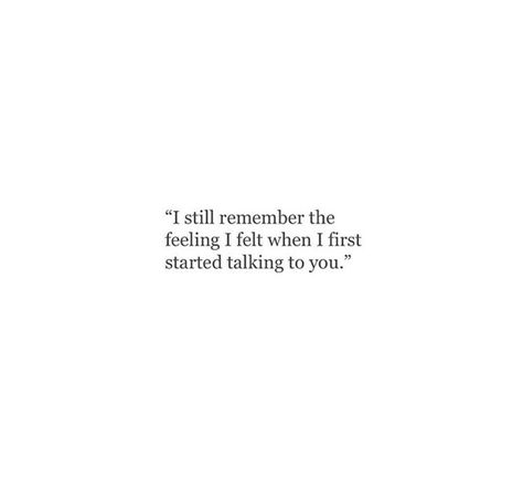 First Time Talking Quotes, For The Last Time Quotes, Spoken Word Poetry, I Still Remember, Communication Relationship, Year Quotes, Really Good Quotes, Talking Quotes, Time Quotes