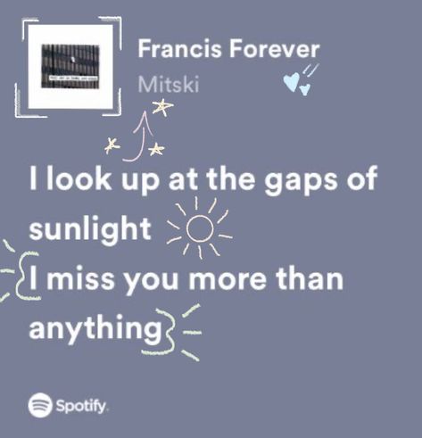 francis forever by mitski lyrics Mitski Lyrics Widget, Francis Forever Aesthetic, Nobody Lyrics Mitski, Mitski Song Lyrics Aesthetic, Francis Forever Lyrics, Mitski Quotes Lyrics, Mitski Aesthetic Lyrics, Francis Forever Mitski, Mitski Lyrics Wallpaper