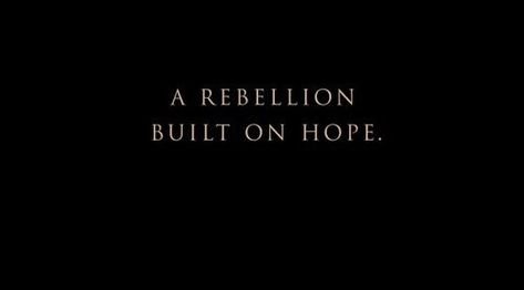 Rebellion Quotes, Rebellions Are Built On Hope, General Quotes, Leia Organa, Song Playlist, Book Inspiration, Pretty Quotes, Hunger Games, Book Series