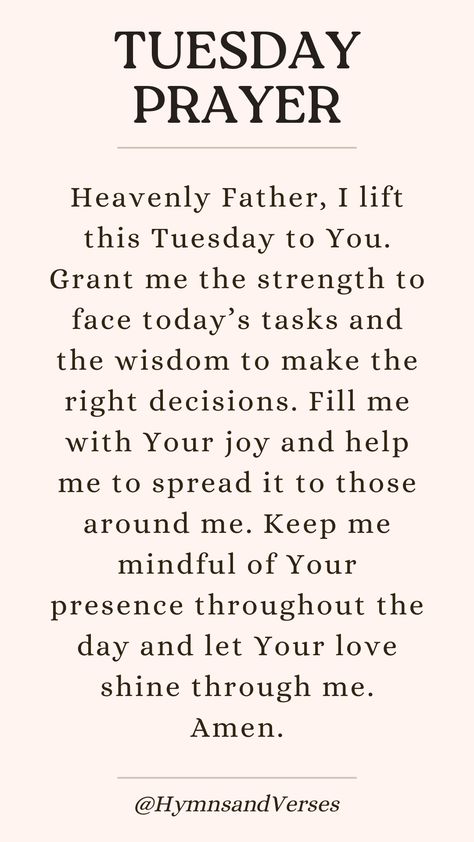 Turn to blessed Tuesday prayers for peace and guidance throughout your day. Tuesday Prayer Mornings, Tuesday Morning Prayers, Tuesday Blessings Mornings, Have A Blessed Tuesday, Tuesday Prayer, Blessed Tuesday, Prayers For Peace, Prayers And Blessings, Tuesday Blessings