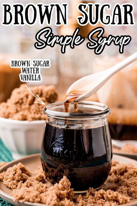 Homemade Flavored Syrups, Diy Brown Sugar Coffee Syrup, Simple Syrups For Cakes, Fall Syrup For Coffee, Flavored Simple Syrup Recipe For Coffee, Homemade Brown Sugar Syrup Recipe, Diy Brown Sugar Syrup, Simple Syrups For Coffee, Simple Syrups For Cocktails