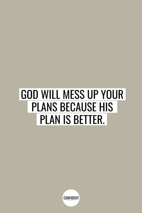 God Is Good To Me Quotes, God Plan Quotes, God Help Me Quotes, God Has A Plan Quotes, God Has A Better Plan, Godly Quotes Inspirational, Dream Bored, Plan Quotes, Christian Quotes Scriptures